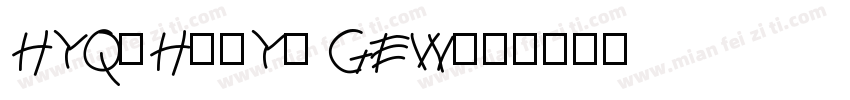 HYQiHeiY2 GEW字体转换